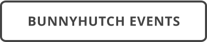BUNNYHUTCH EVENTS