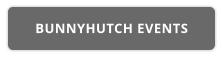 BUNNYHUTCH EVENTS