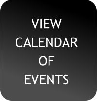 VIEW  CALENDAR OF EVENTS